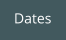 Dates